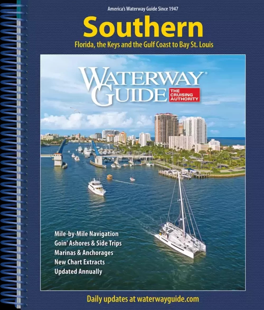 Waterway Guide Southern 2025 Florida, the Keys and the Gulf Coast to Bay St Louis 8/20/2025 THIS CHART IS IN STOCK 8/20/2025