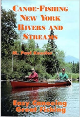 Canoe-Fishing New York Rivers and Streams: Easy Canoeing Great Fishing by M. Paul Keesler