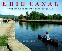 Erie Canal Canoeing America's Great Waterway by Peter Lourie