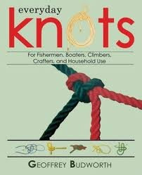 Everyday Knots: For Fisherman, Boaters, Climbers, Crafters, and Household Use Paperback – June 1, 2007