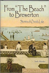 From The Beach to Brewerton: Stories of Oneida Lake by Jack Henke