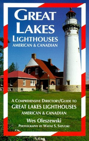 Great Lakes Lighthouses American & Canadian: A Comprehensive Directory/Guide to Great Lakes Lighthouses American & Canadian