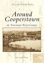 Images of America Post Card History Series AROUND COOPERSTOWN in Vintage Postcards by Brian and Becky Nielsen