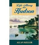 Life Along the Hudson by Allan Keller