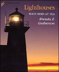 Lighthouses Watchers At Sea by Brenda Z Guiberson
