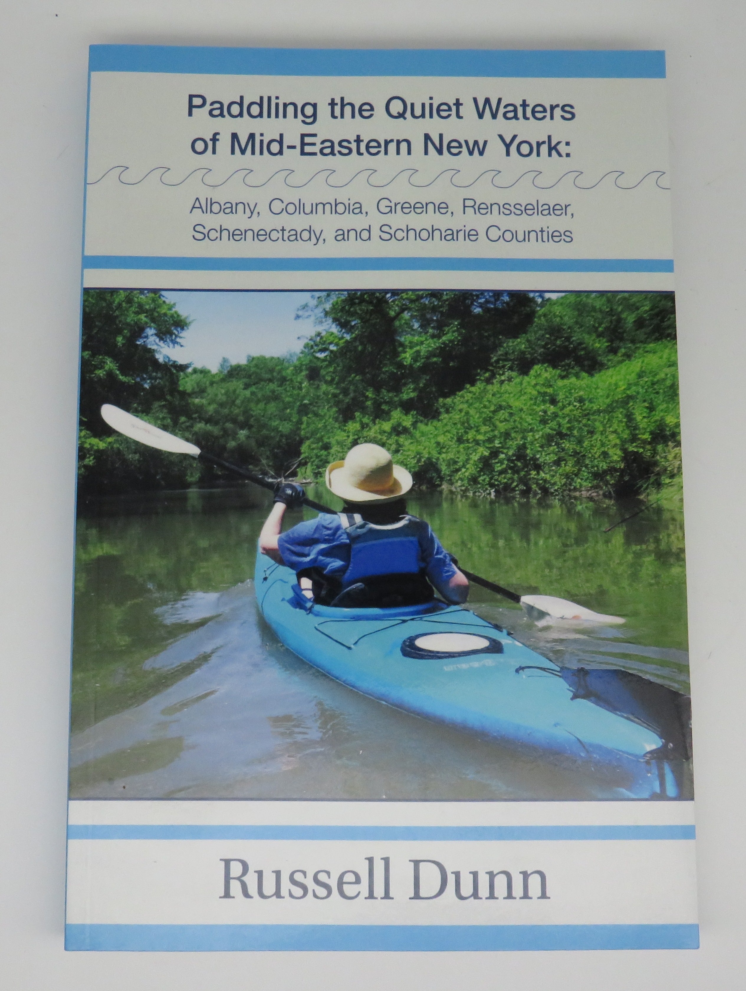 Paddling the Quiet Waters of Mid-Eastern New York By Russell Dunn
