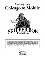 Skipper Bob Cruising from Chicago to Mobile 18th Edition