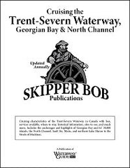Skipper Bob Cruising the Trent-Severn Waterway, Georgian Bay and North Channel 22nd Edition